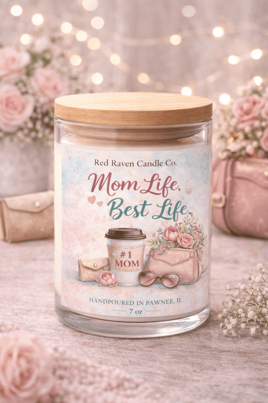 Mom Life, Best Life – Mother’s Day Candle - Red Raven Candle Co