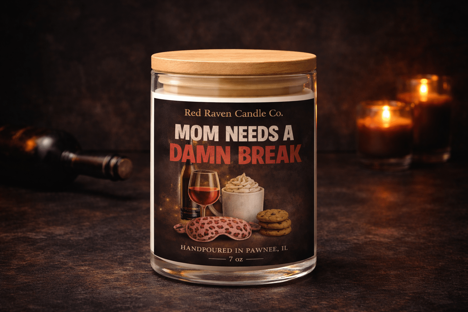 Mom Needs a Damn Break – Mother’s Day Candle - Red Raven Candle Co